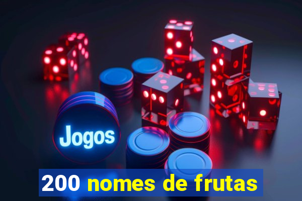 200 nomes de frutas